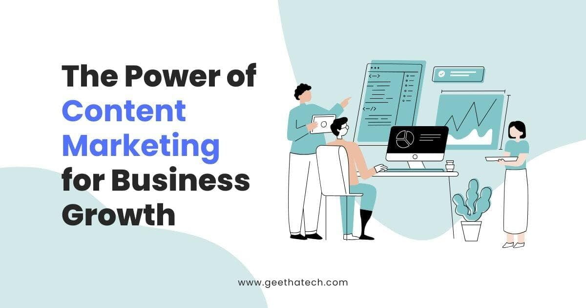 The Power of Content Marketing for Business Growth